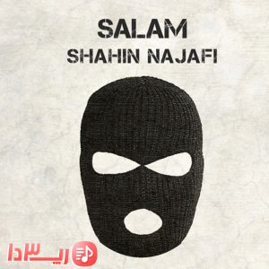 آهنگ سلام شاهین نجفی
